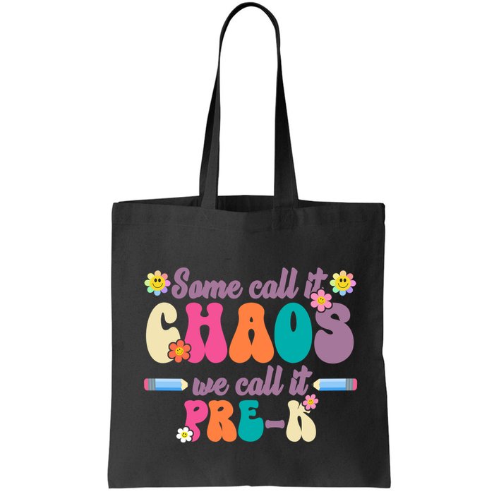 Some Call It Chaos We Call It Pre K Bag