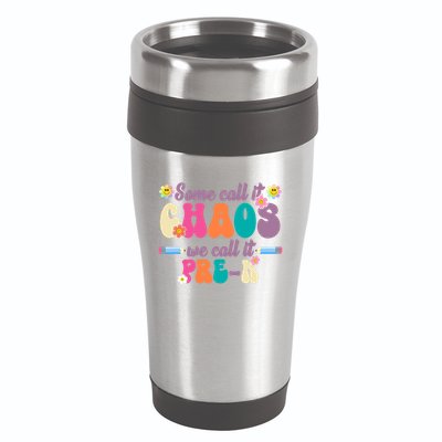 Some Call It Chaos We Call It Pre K 16oz Travel Tumbler