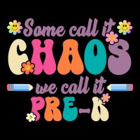 Some Call It Chaos We Call It Pre K Mousepad