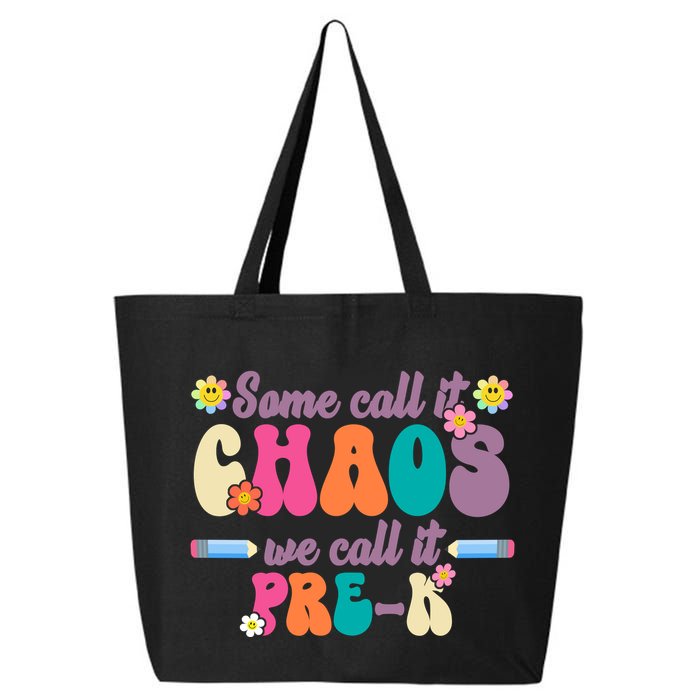 Some Call It Chaos We Call It Pre K 25L Jumbo Tote