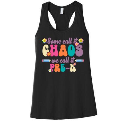 Some Call It Chaos We Call It Pre K Women's Racerback Tank