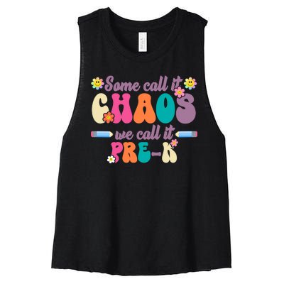 Some Call It Chaos We Call It Pre K Women's Racerback Cropped Tank