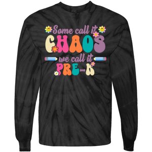 Some Call It Chaos We Call It Pre K Tie-Dye Long Sleeve Shirt