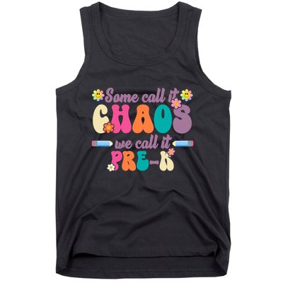 Some Call It Chaos We Call It Pre K Tank Top