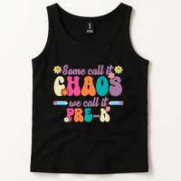 Some Call It Chaos We Call It Pre K Tank Top