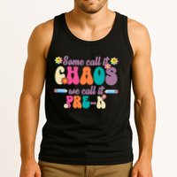Some Call It Chaos We Call It Pre K Tank Top