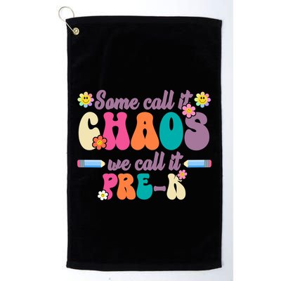 Some Call It Chaos We Call It Pre K Golf Towel
