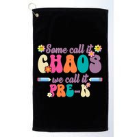 Some Call It Chaos We Call It Pre K Golf Towel