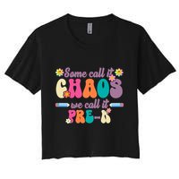 Some Call It Chaos We Call It Pre K Crop Top