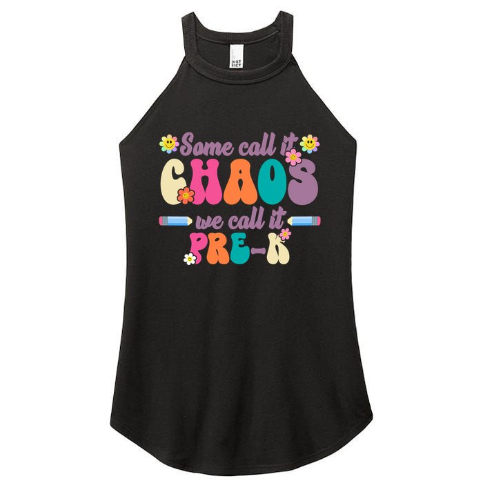 Some Call It Chaos We Call It Pre K Women's Perfect Tri Rocker Tank