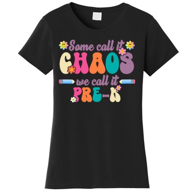 Some Call It Chaos We Call It Pre K Women's T-Shirt