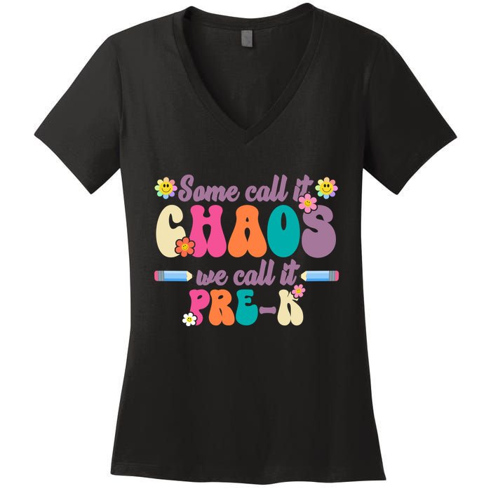 Some Call It Chaos We Call It Pre K Women's V-Neck T-Shirt