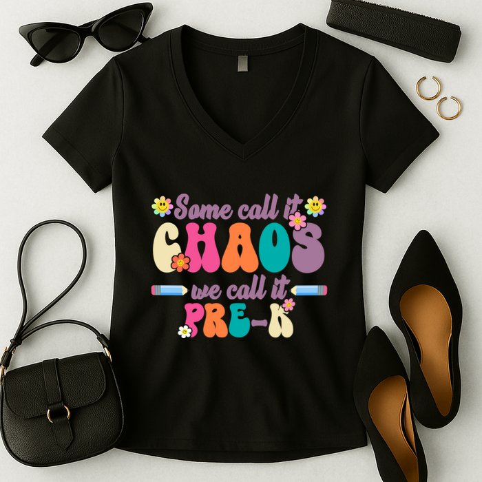 Some Call It Chaos We Call It Pre K Women's V-Neck T-Shirt