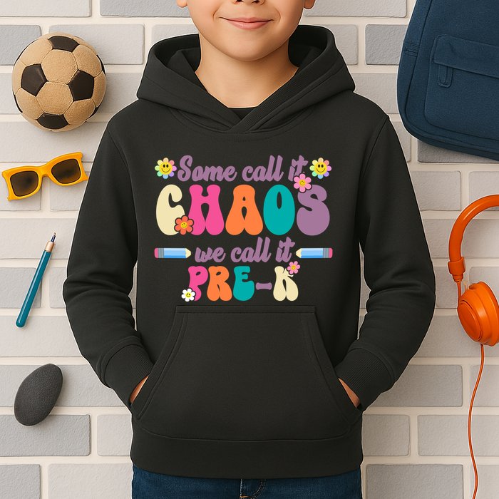 Some Call It Chaos We Call It Pre K Kids Hoodie