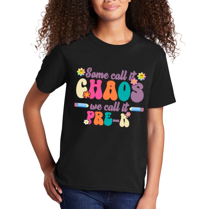 Some Call It Chaos We Call It Pre K Kids T-Shirt