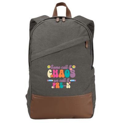Some Call It Chaos We Call It Pre K Cotton Canvas Backpack