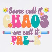 Some Call It Chaos We Call It Pre K Garment-Dyed Sweatshirt