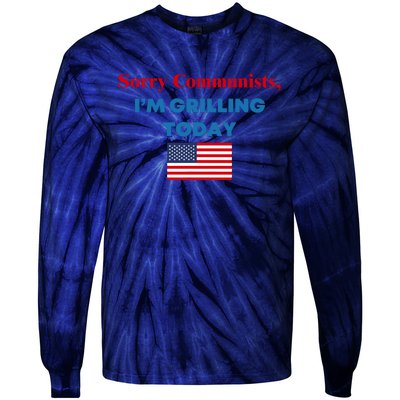 Sorry Communists IM Grilling Today Tie-Dye Long Sleeve Shirt