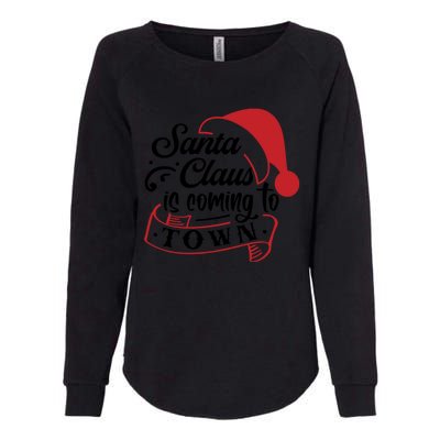 Santa Claus Is Coming To Town Santa Hat Design Gift Womens California Wash Sweatshirt