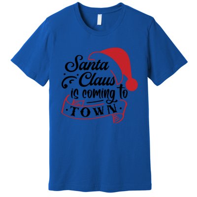 Santa Claus Is Coming To Town Santa Hat Design Gift Premium T-Shirt