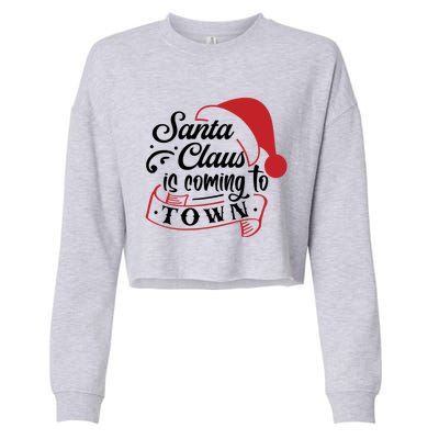 Santa Claus Is Coming To Town Santa Hat Design Gift Cropped Pullover Crew