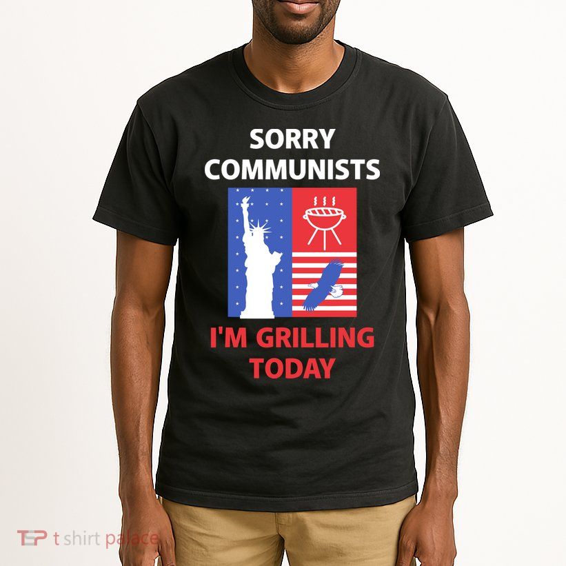 Sorry Communists IM Grilling Today Tall T-Shirt