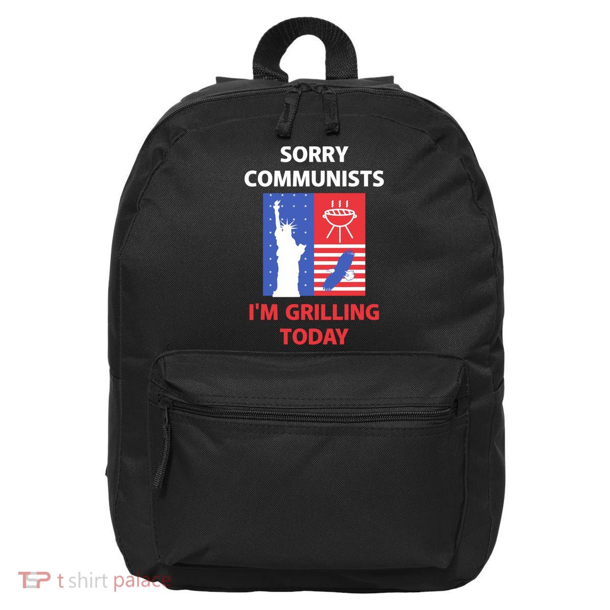 Sorry Communists IM Grilling Today 16 in Basic Backpack