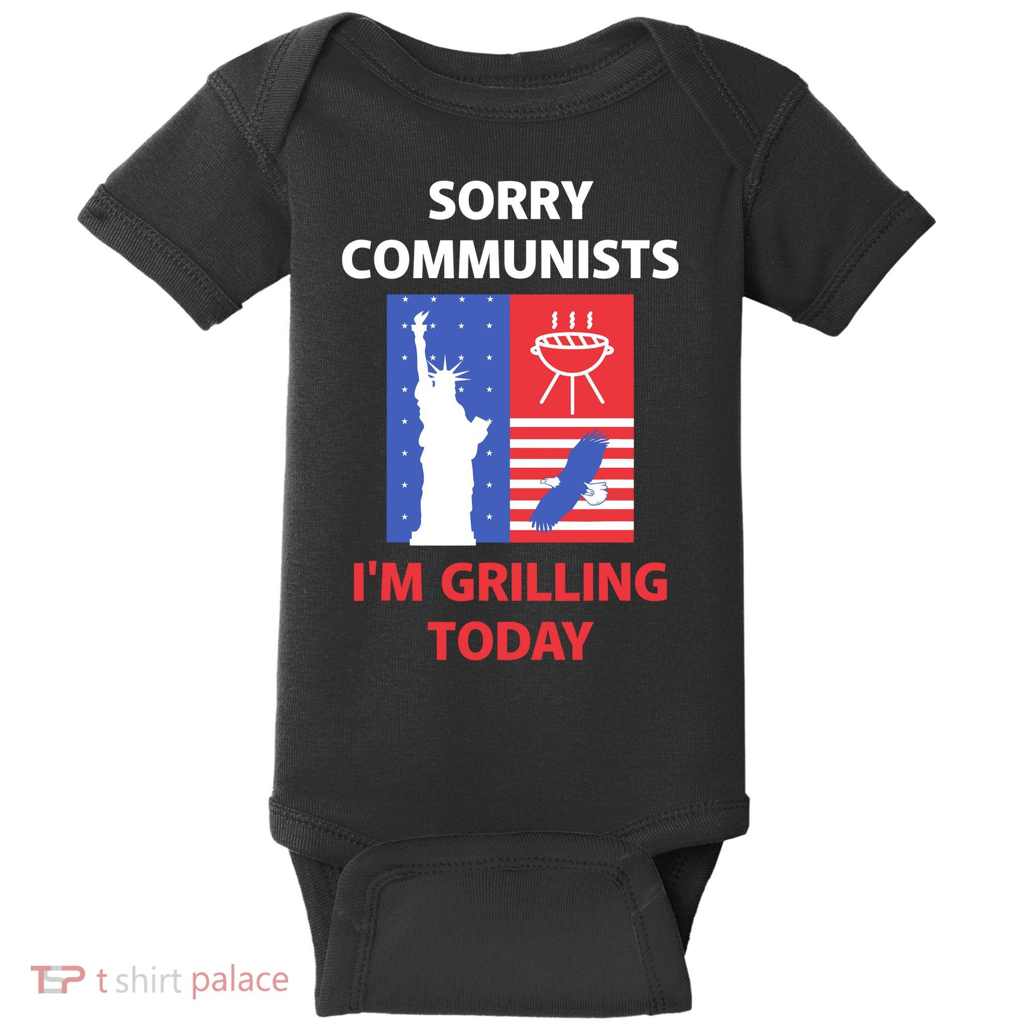 Sorry Communists IM Grilling Today Baby Bodysuit