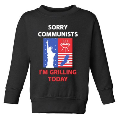 Sorry Communists IM Grilling Today Toddler Sweatshirt