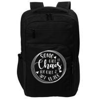 Some Call It Chaos We Call It Art Class Art Teacher Gift Impact Tech Backpack