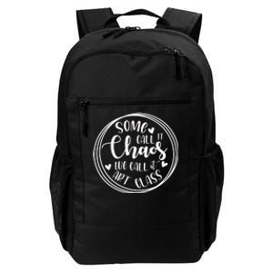 Some Call It Chaos We Call It Art Class Art Teacher Gift Daily Commute Backpack