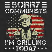 Sorry Communists IM Grilling Today Cool Comfort Performance Bucket Hat