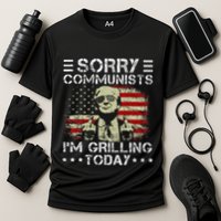 Sorry Communists IM Grilling Today Cooling Performance Crew T-Shirt