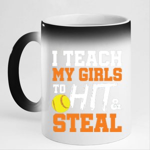 Softball Coach I Teach My Girl To Hit And Steal Gift 11oz Black Color Changing Mug