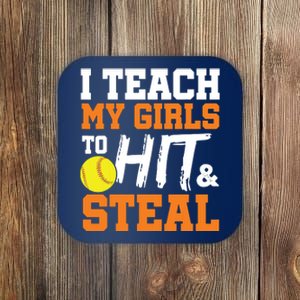 Softball Coach I Teach My Girl To Hit And Steal Gift Coaster