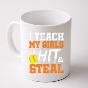 Softball Coach I Teach My Girl To Hit And Steal Gift Coffee Mug