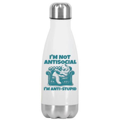 Sarcastic Cat Im Not Anti Social Im Anti Stupid Stainless Steel Insulated Water Bottle