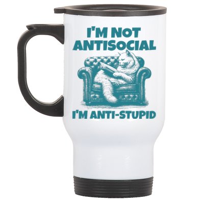 Sarcastic Cat Im Not Anti Social Im Anti Stupid Stainless Steel Travel Mug