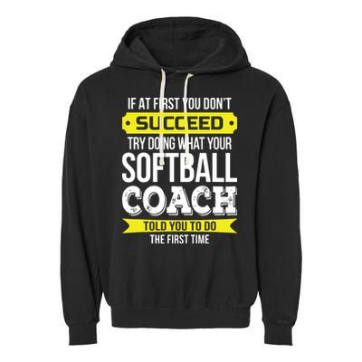 Softball Coach If At First You Dont Succeed Funny Garment-Dyed Fleece Hoodie