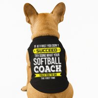 Softball Coach If At First You Dont Succeed Funny Doggie Tank