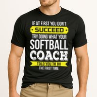 Softball Coach If At First You Dont Succeed Funny Performance Shirt