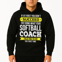 Softball Coach If At First You Dont Succeed Funny Hoodie