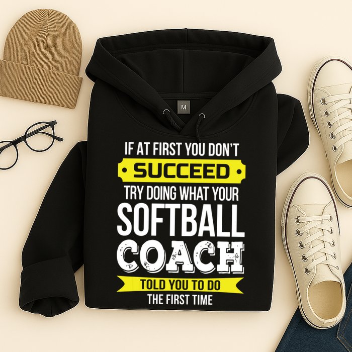 Softball Coach If At First You Dont Succeed Funny Hoodie