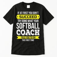 Softball Coach If At First You Dont Succeed Funny Tall T-Shirt
