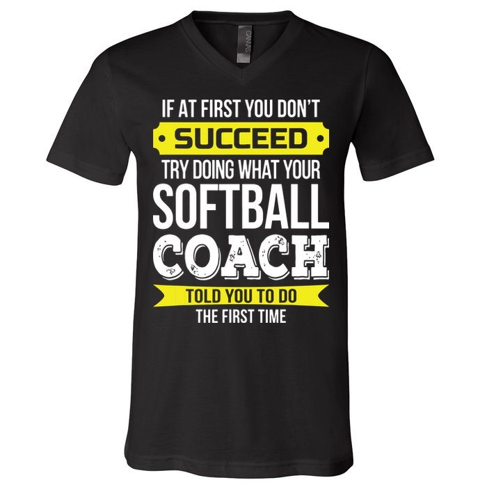 Softball Coach If At First You Dont Succeed Funny V-Neck T-Shirt