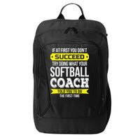 Softball Coach If At First You Dont Succeed Funny City Backpack