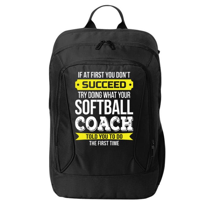 Softball Coach If At First You Dont Succeed Funny City Backpack