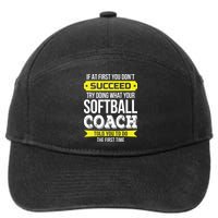 Softball Coach If At First You Dont Succeed Funny 7-Panel Snapback Hat