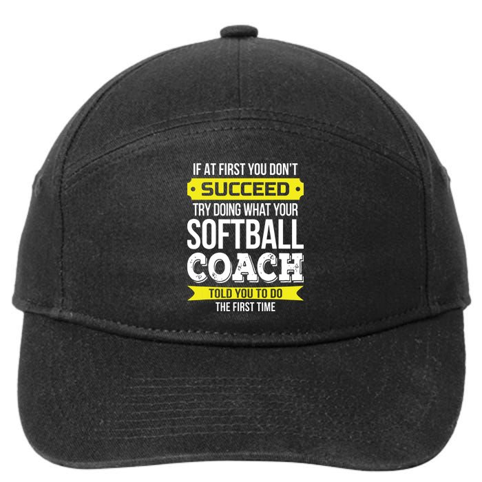 Softball Coach If At First You Dont Succeed Funny 7-Panel Snapback Hat