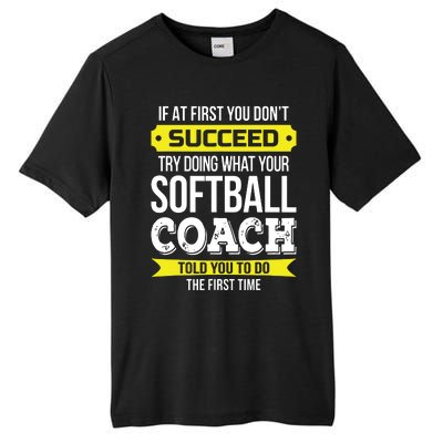 Softball Coach If At First You Dont Succeed Funny Tall Fusion ChromaSoft Performance T-Shirt